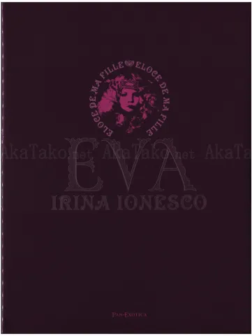 Irina Ionesco Eva: Eloge De Ma Fille front cover