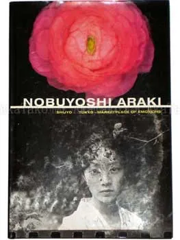 Nobuyoshi Araki Shijyo Tokyo Marketplace of Emotions - front cover